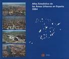 Atlas Estadístico de las Áreas Urbanas en España 2004